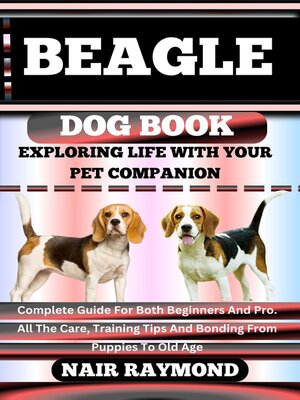 cover image of BEAGLE DOG BOOK Exploring Life With Your Pet Companion